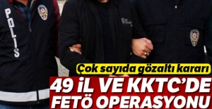 49 il ve KKTC'de FETÖ operasyonu