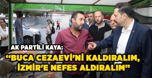AK Partili Kaya'dan Buca Cezaevi mesajı