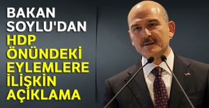 Bakan Soylu'dan HDP önündeki eylemlere ilişkin açıklama
