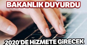Bakanlık duyurdu! 2020'de hizmete girecek