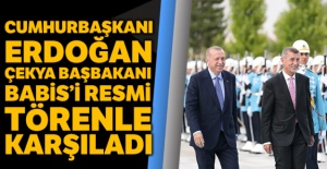 Cumhurbaşkanı Erdoğan, Çekya Başbakanı Babis'i resmi törenle karşıladı
