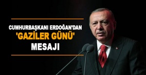 Cumhurbaşkanı Erdoğan'dan 'Gaziler Günü' mesajı