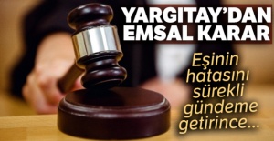 Yargıtay'dan emsal karar: Eşin hatasını başa kalkmak...