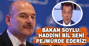 Bakan Soylu: Haddini bil, seni pejmürde ederiz!
