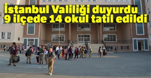 İstanbul'da 14 okulda eğitime bugün ara verildi