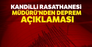 Kandilli Rasathanesi Müdürü'nden deprem açıklaması