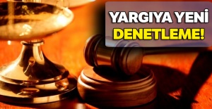 Yargıya yeni denetleme yolu