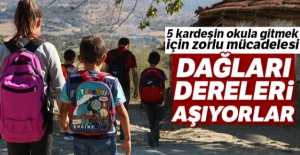 5 kardeşin okula gitmek için zorlu mücadelesi