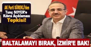 AK Partili Sürekli'den Tunç Soyer’e Kıbrıs Açıklaması Tepkisi!