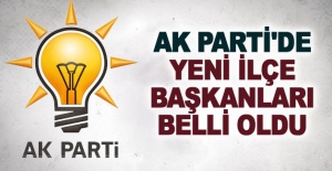 AK Parti’de o ilçelerin başkanları belli oldu