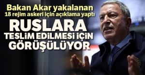 Bakan Akar'dan önemli açıklamalar