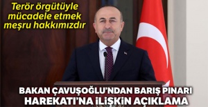 Bakan Çavuşoğlu, 'Terör örgütüyle mücadele etmek meşru hakkımızdır'