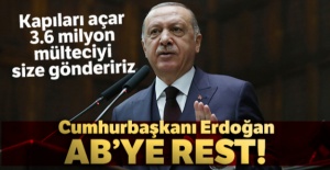 Cumhurbaşkanı Erdoğan Avrupa Birliği'ne resti çekti!