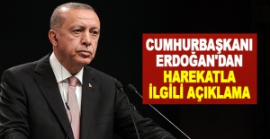 Cumhurbaşkanı Erdoğan'dan harekatla ilgili açıklama