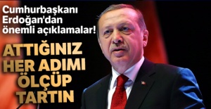 Cumhurbaşkanı Erdoğan'dan önemli açıklamalar!