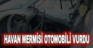 Havan mermisi otomobili vurdu