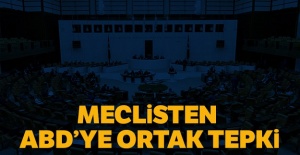 TBMM'den ABD Temsilciler Meclisi'nin kararlarına kınama
