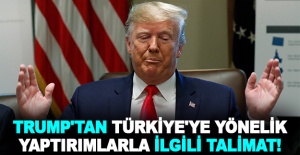 Trump'tan Türkiye'ye yönelik yaptırımlarla ilgili talimat!