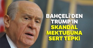 Trump'ın skandal mektubuna Bahçeli'den sert tepki