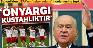 Bahçeli'den UEFA'nın 'asker selamı' incelemesine tepki