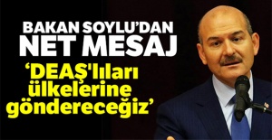 Bakan Soylu: 'DEAŞ'lıları ülkelerine göndereceğiz'