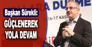Başkan Sürekli: “Güçlenerek yola devam…”