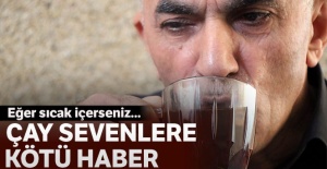 Çayı bu şekilde içenlere kötü haber!