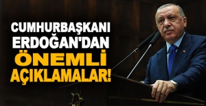 Cumhurbaşkanı Erdoğan'dan önemli açıklamalar