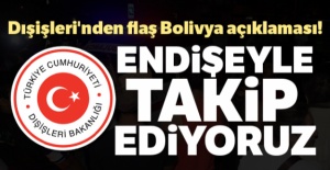 Dışişleri'nden flaş Bolivya açıklaması!