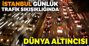 İstanbul günlük trafik sıkışıklığında dünya altıncısı