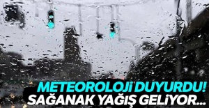 Meteoroloji duyurdu! Sağanak yağış geliyor...