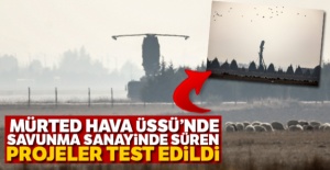 Mürted Hava Üssü'nde savunma sanayinde süren projeler test edildi