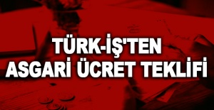 Türk-İş'ten asgari ücret teklifi