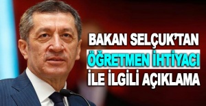 Bakan Selçuk’tan öğretmen ihtiyacı ile ilgili açıklama