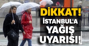 İstanbul'a yağış uyarısı!