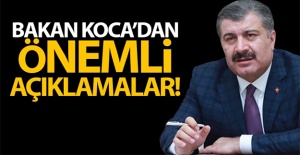 Bakan Koca'dan önemli açıklamalar
