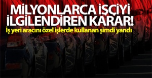Milyonlarca işçiyi ilgilendiren karar