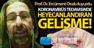 Prof. Dr. Ercüment Ovalı'dan heyecanlandıran korona virüs ilacı açıklaması!