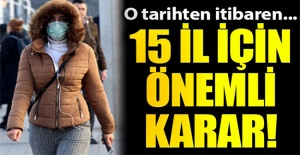 15 il için flaş karantina kararı!