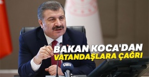 Bakan Koca'dan vatandaşlara çağrı