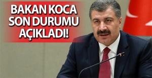 Bakan Koca son durumu açıkladı!