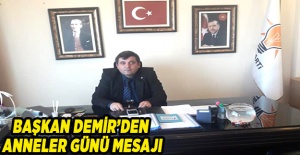 Başkan Demir Anneler Günü'nü kutladı