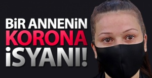 Bir annenin korona isyanı