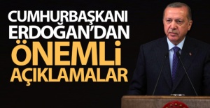 Cumhurbaşkanı Erdoğan'dan önemli açıklamalar