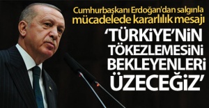 Cumhurbaşkanı Erdoğan: 'Türkiye'nin tökezlemesini bekleyenleri bir kez daha üzeceğiz'