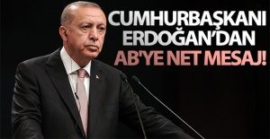 Cumhurbaşkanı Erdoğan'dan AB'ye net mesaj!