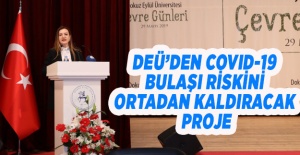 DEÜ'den Bulaş Riskini Ortadan Kaldıracak Proje