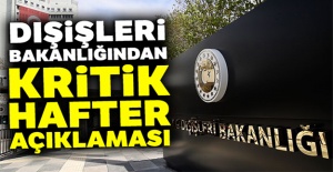 Dışişleri Bakanlığından kritik Hafter açıklaması