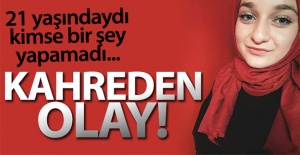 Kalp krizi geçiren 21 yaşındaki genç kız hayatını kaybetti