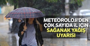 Meteoroloji'den çok sayıda il için sağanak yağış uyarısı